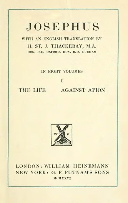 Josephus. 1 vol.

With an English translation by H.St.J.Thackeray. //

Loeb Classical Library. London: Heinemann, 1926