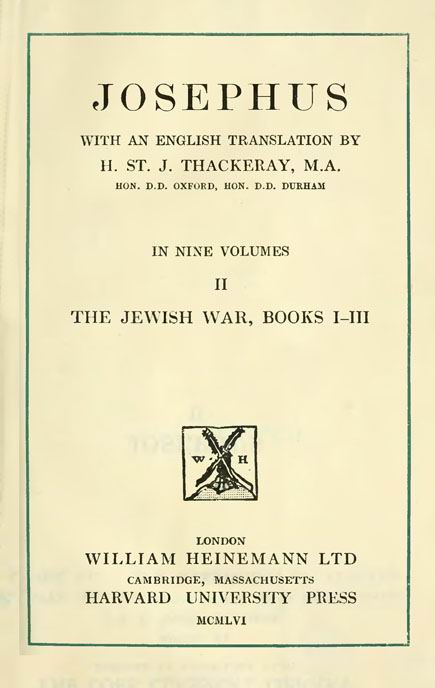 Josephus. 2 vol.

With an English translation by H.St.J.Thackeray. //

Loeb Classical Library. London: Heinemann