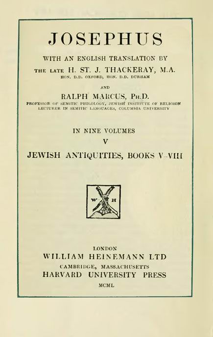 Josephus. 5 vol.

With an English translation by H.St.J.Thackeray. //

Loeb Classical Library. London: Heinemann