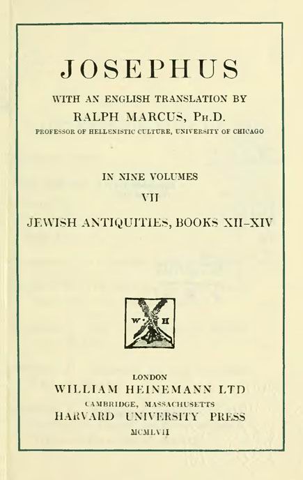 Josephus. 7 vol.

With an English translation by H.St.J.Thackeray. //

Loeb Classical Library. London: Heinemann