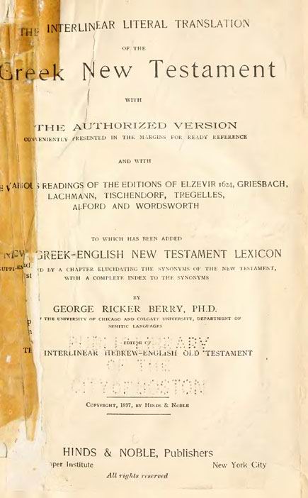 The Interlinear Literal Translation

of the Greek New Testament.

New York: Hinds and Noble, 1897