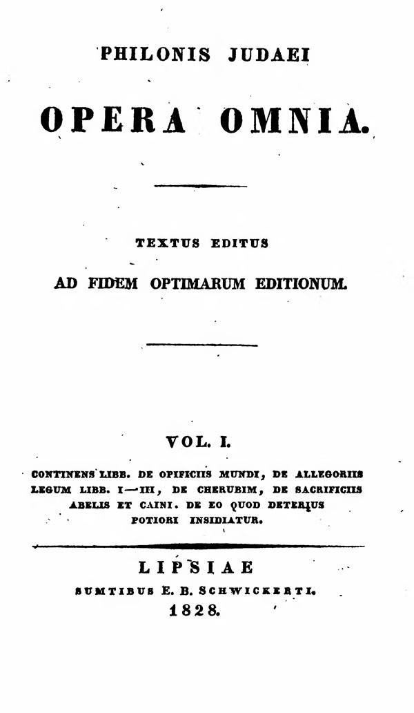 Philonis Judaei opera omnia.

Ed. M.C.E.Richter. Vol. I.

(Bibliotheca Sacra Patrum Ecclesiae Graecorum 2.)

Leipzig: Schwickert, 1828