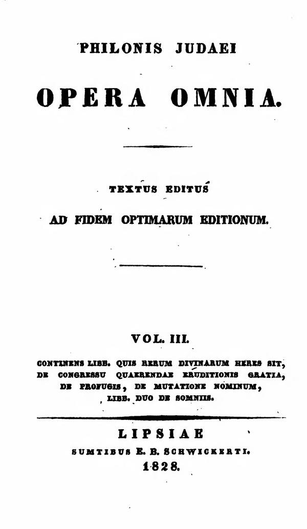 Philonis Judaei opera omnia.

Ed. M.C.E.Richter. Vol. III.

(Bibliotheca Sacra Patrum Ecclesiae Graecorum 2.)

Leipzig: Schwickert, 1828